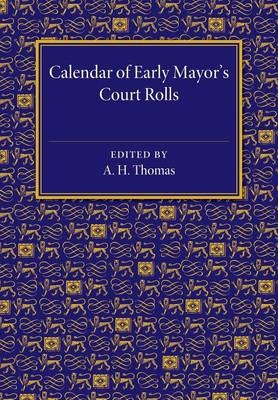 Calendar of Early Mayor's Court Rolls