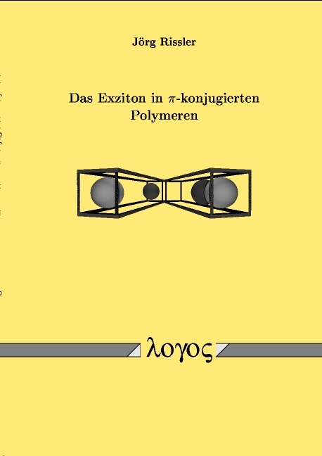 Das Exziton in &pi;-konjugierten Polymeren - J&ouml;rg Rissler