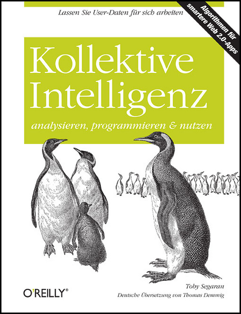 Kollektive Intelligenz analysieren, programmieren und nutzen - Toby Segaran