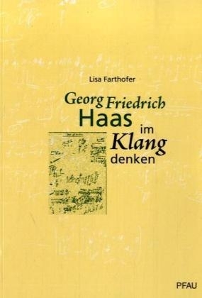 Georg Friedrich Haas - Lisa Farthofer
