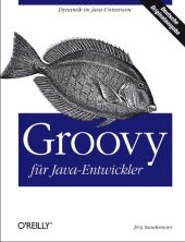Groovy für Java-Entwickler - Jörg Staudemeyer