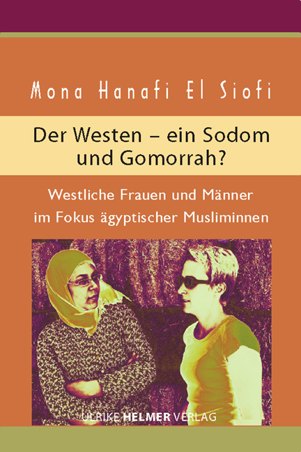 Der Westen &ndash; ein Sodom und Gomorrah? - Mona El Hanafi Siofi