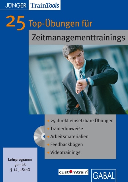 25 Top-&Uuml;bungen f&uuml;r Zeitmanagementtrainings - Heike M&ouml;ssinger, Frank Gellert