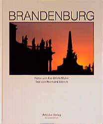 Brandenburg. Le Brandenbourg - Kai U. M&uuml;ller, Christian Prager, Reinhard Ulbrich