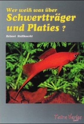 Wer weiss was &uuml;ber Schwerttr&auml;ger und Platies - Helmut Stallknecht