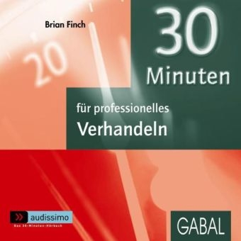 30 Minuten f&uuml;r professionelles Verhandeln - Brian Finch