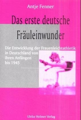 Das erste deutsche Fr&auml;uleinwunder - Antje Fenner