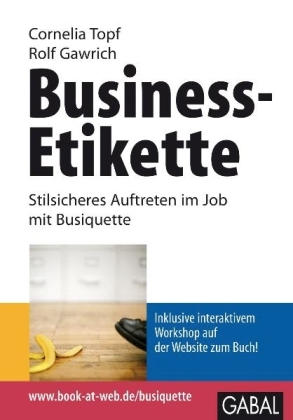 Business-Etikette - Cornelia Topf, Rolf Gawrich