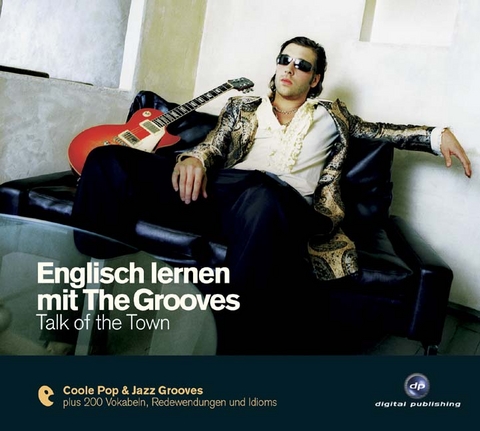 Englisch lernen mit The Grooves - Lucy Honey, Elizabeth Hormann, Breand&aacute;in O'Shea