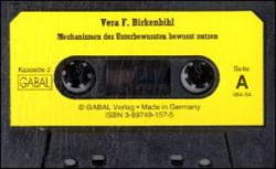 Mechanismen des Unterbewussten bewusst nutzen, 1 Cassette - Vera F. Birkenbihl
