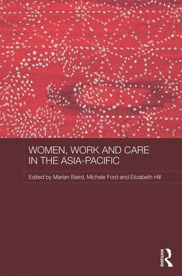 Women, Work and Care in the Asia-Pacific - 