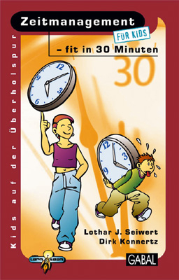 Zeitmanagement - fit in 30 Minuten - Dirk Konnertz, Lothar Seiwert