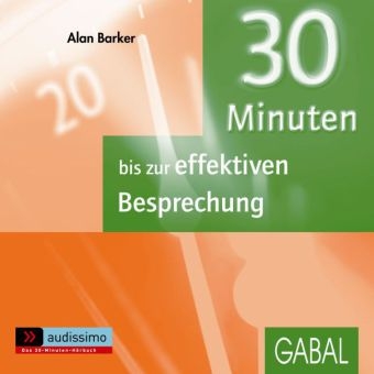 30 Minuten bis zur effektiven Besprechung - Alan Barker
