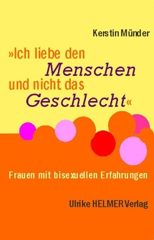 Ich liebe den Menschen und nicht das Geschlecht - Kerstin M&uuml;nder