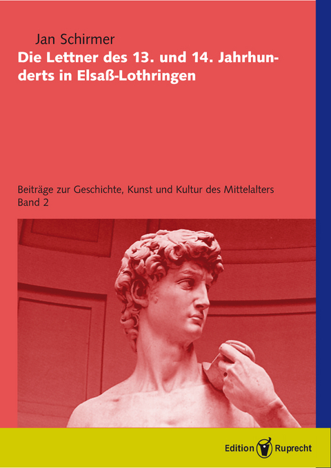 Die Lettner des 13. und 14. Jahrhunderts in Elsass-Lothringen - Jan Schirmer