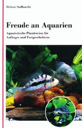 Freude an Aquarien - Helmut Stallknecht