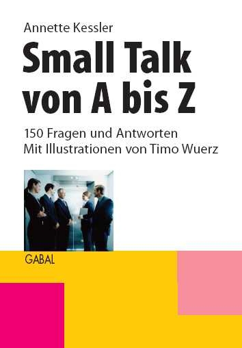 Small Talk von A bis Z - Annette Kessler