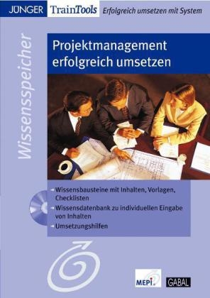 Projektmanagement - erfolgreich umSetzen (Der Wissensspeicher)