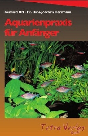 Aquarienpraxis f&uuml;r Anf&auml;nger - Hans J Herrmann, Gerhard Ott