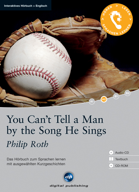 You Can&rsquo;t Tell a Man by the Song He Sings - Interaktives H&ouml;rbuch Englisch - Philip Roth