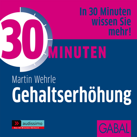 30 Minuten Gehaltserh&ouml;hung - Martin Wehrle