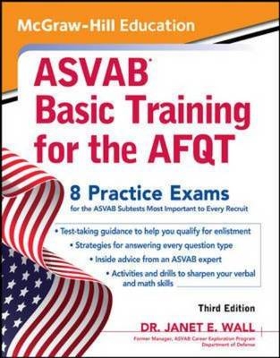 McGraw-Hill Education ASVAB Basic Training for the AFQT, Third Edition -  Janet E. Wall