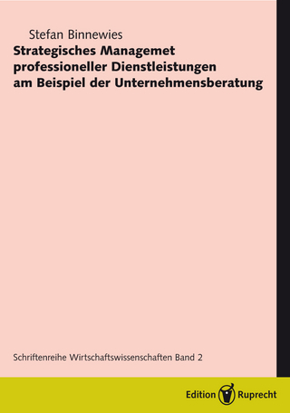 Strategisches Management professioneller Dienstleistungen am Beispiel der Unternemensberatung