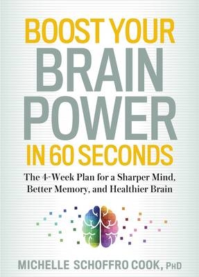Boost Your Brain Power in 60 Seconds -  Michelle Schoffro Cook