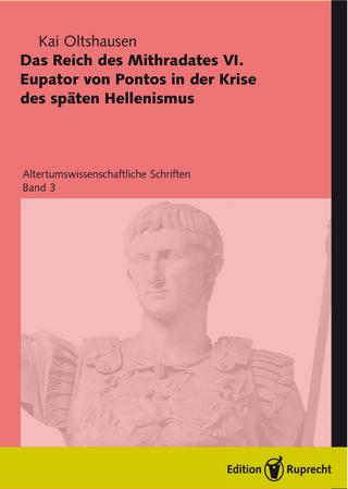 Das Reich des Mithradates Eupator von Pontos in der Krise des späten Hellenismus