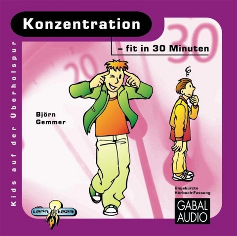 Konzentration - fit in 30 Minuten - Bj&ouml;rn Gemmer
