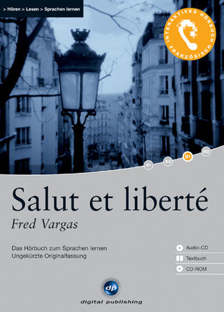 Salut et liberté - Interaktives Hörbuch Französisch
