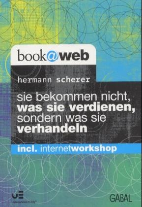 Sie bekommen nicht, was Sie verdienen, sondern was Sie verhandeln - Hermann Scherer