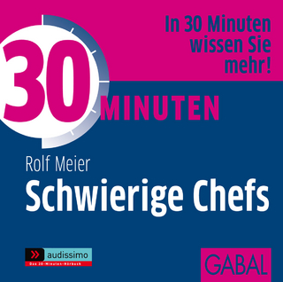 30 Minuten Schwierige Chefs