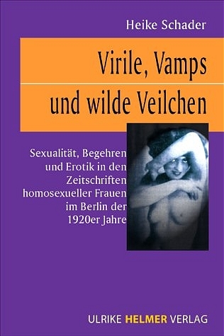 Virile, Vamps und wilde Veilchen