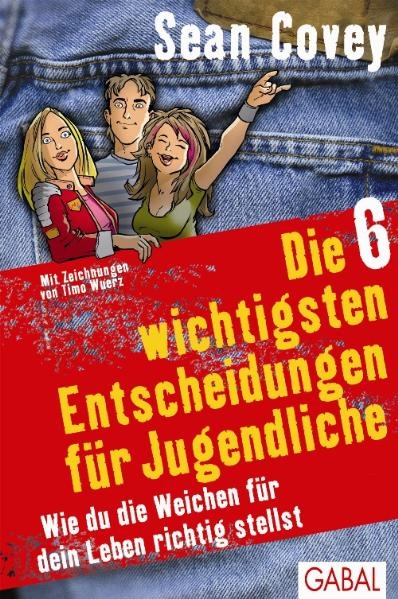 Die 6 wichtigsten Entscheidungen f&uuml;r Jugendliche - Sean Covey