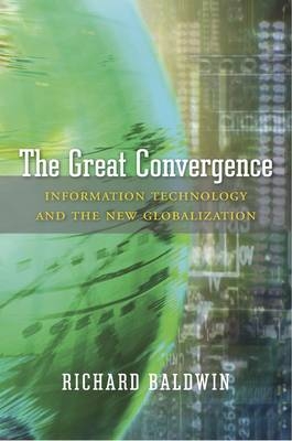 Great Convergence -  Richard Baldwin