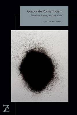 Corporate Romanticism -  Daniel M. Stout