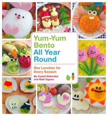 Yum-Yum Bento All Year Round -  Maki Ogawa,  Crystal Watanabe
