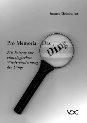 Pro Memoria - Das Ding - Susanne C Jost