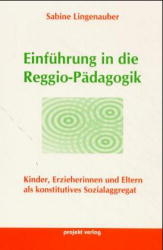 Einführung in die Reggio-Pädagogik - Sabine Lingenauber
