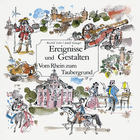 Ereignisse und Gestalten - Rudolf Lehr, Adolf G&auml;ngel