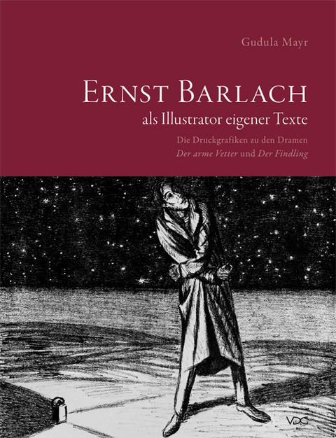 Ernst Barlach als Illustrator eigener Texte - Gudula Mayr