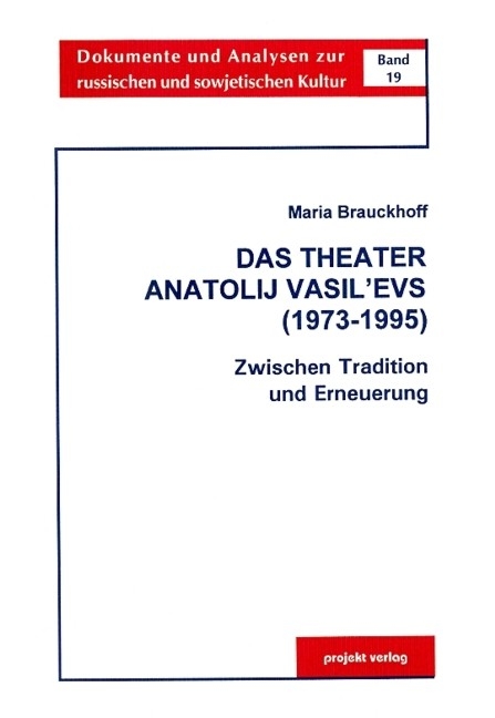 Das Theater Anatolij Vasil'evs (1973-1995) - Maria Brauckhoff