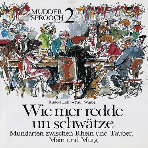Wie mer redde un schw&auml;tze - Rudolf Lehr, Paul Waibel