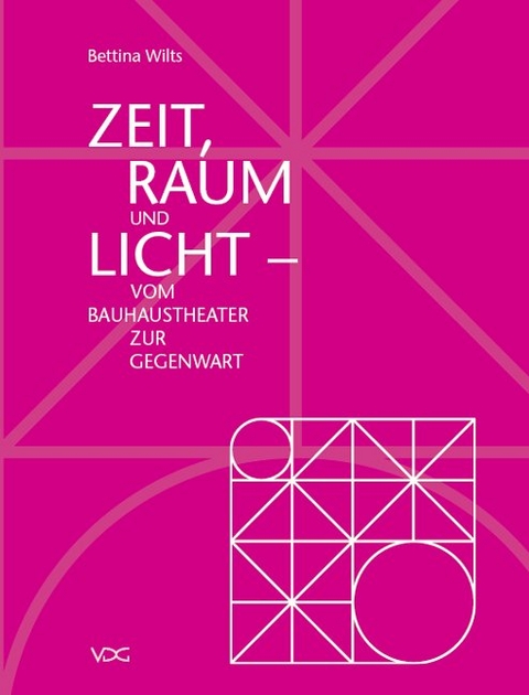 Zeit, Raum und Licht - Bettina Wilts