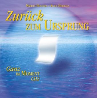 Zur&uuml;ck zum Ursprung - Marlies Holitzka, Klaus Holitzka