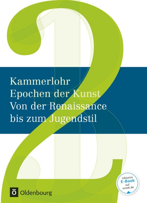 Kammerlohr - Epochen der Kunst - Neubearbeitung - Band 2 - Robert Hahne, Gerlinde Rachow, Sigrid Klima, Susanna Partsch, Thomas Stockerl, Stefan Mayer, Susanne Rezac