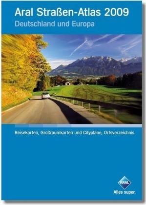 Aral Stra&szlig;en-Atlas 2009