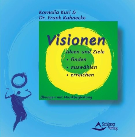 Visionen - Frank Kuhnecke, Kornelia Kuri