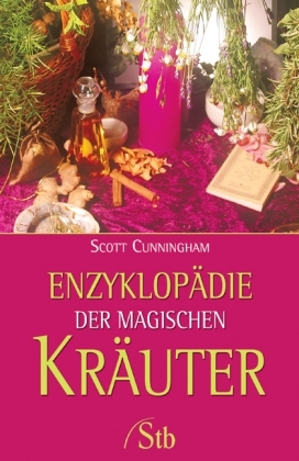 Enzyklop&auml;die der magischen Kr&auml;uter - Scott Cunningham